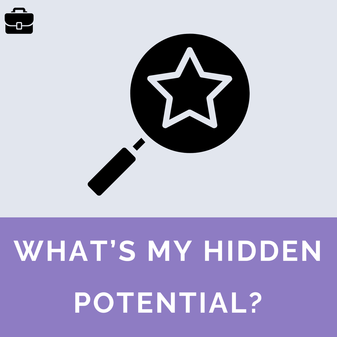 What’s My Hidden Potential?
