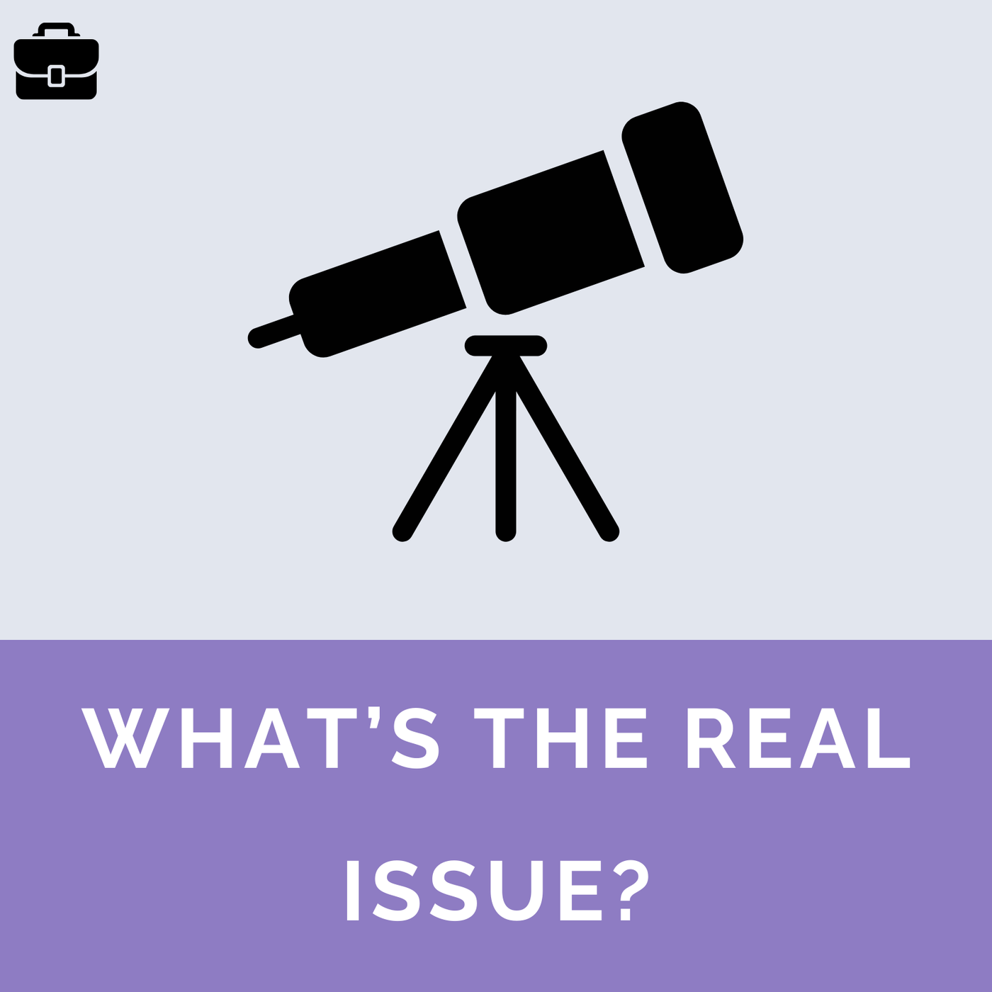 What’s the Real Issue?