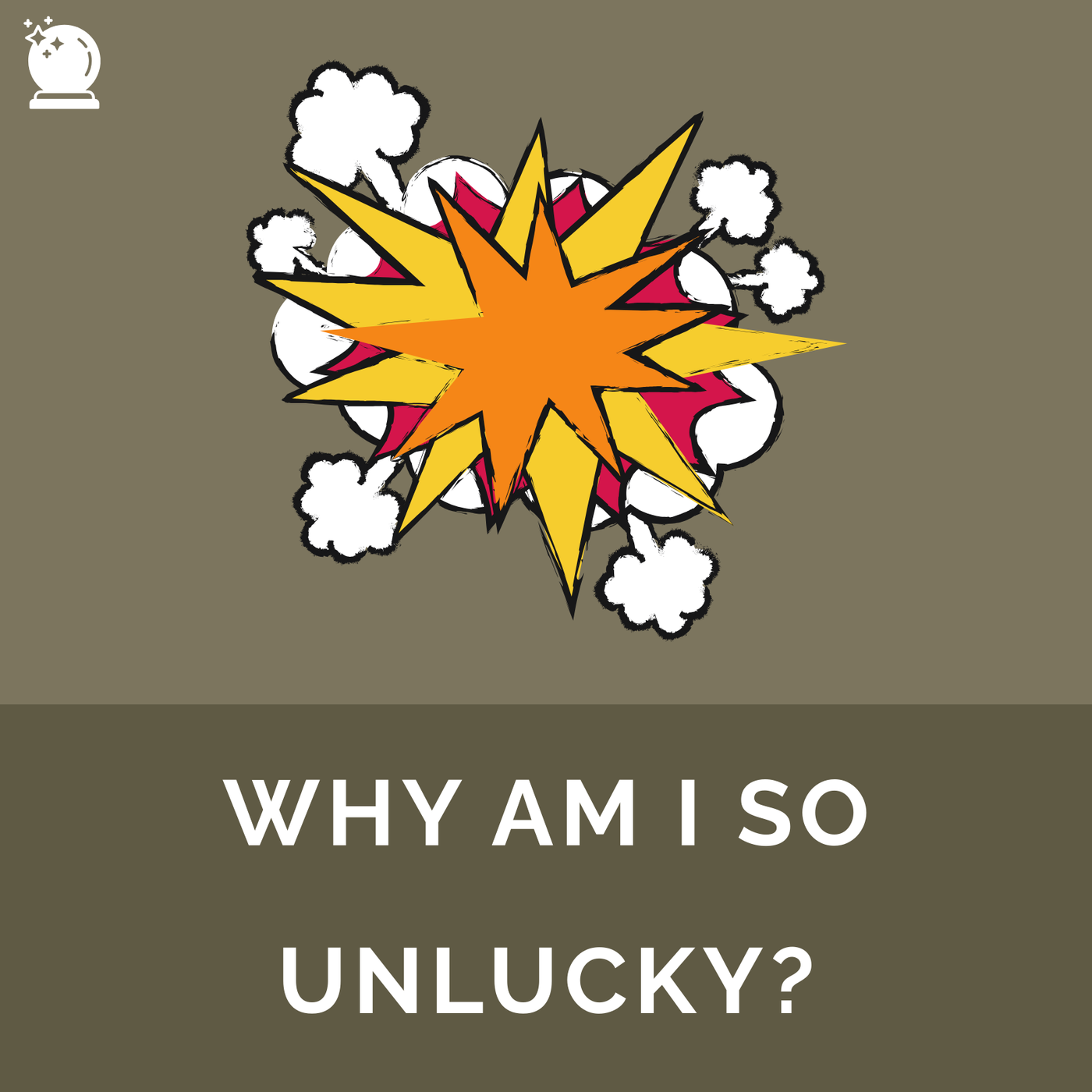 Why Am I So Unlucky?